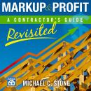 Markup & Profit: A Contractor's Guide, Revisited Audiobook