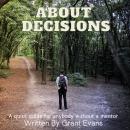 About Decisions: A quick guide for anybody without a mentor Audiobook