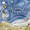 Dreams of Hope: A Bedtime Lullaby Audiobook