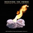 Receiving the Power: Preparing the Way for the Holy Spirit Audiobook