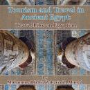 Tourism and Travel in Ancient Egypt: Travel Like an Egyptian