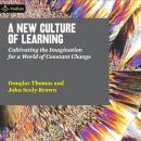 A New Culture of Learning Audiobook