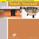 Learn to Speak Kikamba (Spoken in Parts of Eastern Kenya)