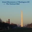 The Grand Monuments of Washington DC -- the National Mall Audiobook