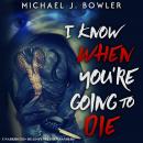 I Know When You're Going To Die Audiobook