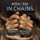 The Moments We Stand: In Chains Audiobook