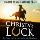 Christa's Luck, The story of a girl, her horse, and the last wild mustangs