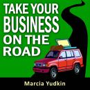 Take Your Business on the Road Audiobook