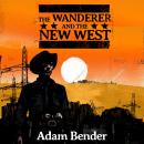 The Wanderer and the New West Audiobook