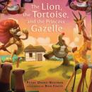 Lion, the Tortoise, and the Princess Gazelle: A West African Tale, Petra Okeke-Bestman