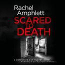 Scared to Death: A Detective Kay Hunter crime thriller