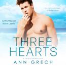 Three Hearts: An MMF Bisexual Menage Romance Novel Audiobook