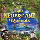 The Neverland Rascals: A magical journey into a world of wonder,fantasy and forgiveness Audiobook