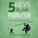 5 Keys To Job Promotion: Through The Eyes of David And Goliath Audiobook