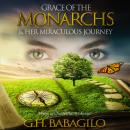 Grace of the Monarchs & Her Miraculous Journey Audiobook
