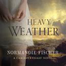 Heavy Weather, Normandie Fischer