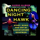 Dancing Night Hawk Audiobook