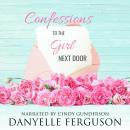 Confessions to the Girl Next Door Audiobook