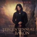 Tercentennial Baron, Will Damron