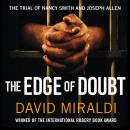 The Edge of Doubt: The Trial of Nancy Smith and Joseph Allen Audiobook
