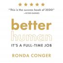 Better Human: It's a Full-Time Job Audiobook