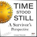 Time Stood Still: A Survivor's Perspective Audiobook