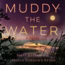 Muddy the Water Audiobook