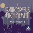 A Dangerous Engagement Audiobook