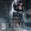 Cover of Three Deadly Trials: Battle for the Dark King Book 1