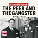 The Peer and the Gangster: A Very British Cover Up Audiobook