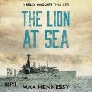 The Lion at Sea: Captain Kelly Maguire Trilogy Book 1 Audiobook