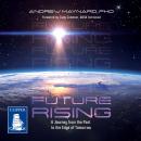 Future Rising: A Journey from the Past to the Edge of Tomorrow Audiobook