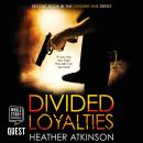 Divided Loyalties: Dividing Line Series Book 2 Audiobook