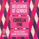 Delusions of Gender: The Real Science Behind Sex Differences Audiobook