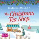 The Christmas Tea Shop: Cornish Hearts Book 3 Audiobook