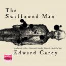 Swallowed Man, Edward Carey