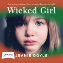 Wicked Girl: Two Desperate Children. One is a Mother. The Other Her Child., Jeanie Doyle