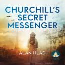 Churchill's Secret Messenger Audiobook