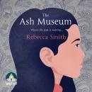 Ash Museum, Rebecca Smith