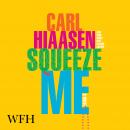 Squeeze Me: A Novel Audiobook