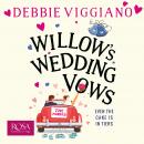 Willow's Wedding Vows: A Laugh out Loud romantic comedy with a twist! Audiobook