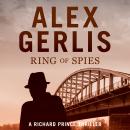 Ring of Spies: The Richard Prince Thrillers Book 3 Audiobook