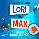 Lori and Max and the Book Thieves Audiobook