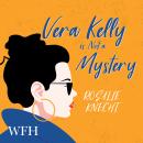Vera Kelly is Not a Mystery Audiobook