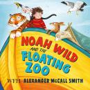 Noah Wild and the Floating Zoo Audiobook