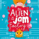 An Alien in the Jam Factory Audiobook