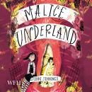 Malice in Underland: Malice in Underland, Book 1 Audiobook