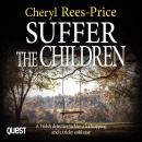 Suffer the Children: DI Winter Meadows Book 3 Audiobook