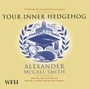 Your Inner Hedgehog: A Professor Dr von Igelfeld Entertainment Audiobook