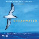 Shearwater: A Bird, an Ocean, and a Long Way Home Audiobook
